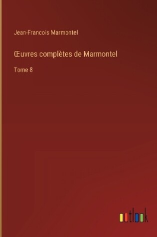 Cover of OEuvres compl�tes de Marmontel