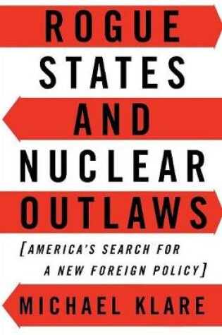 Cover of Rogue States and Nuclear Outlaws : America's Search for a New Foreign Policy
