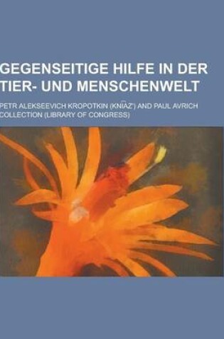 Cover of Gegenseitige Hilfe in Der Tier- Und Menschenwelt