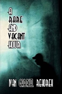 Cover of A Rare and Vacant Hour