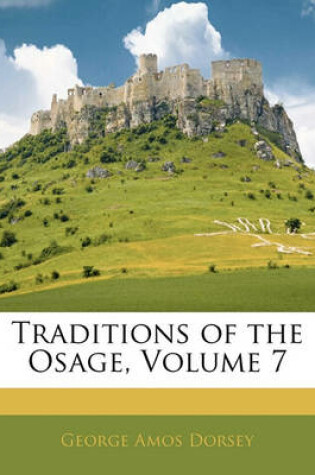 Cover of Traditions of the Osage, Volume 7