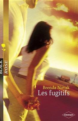 Book cover for Les Fugitifs (Harlequin Black Rose)