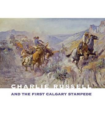 Book cover for Charlie Russell and the First Calgary Stampede