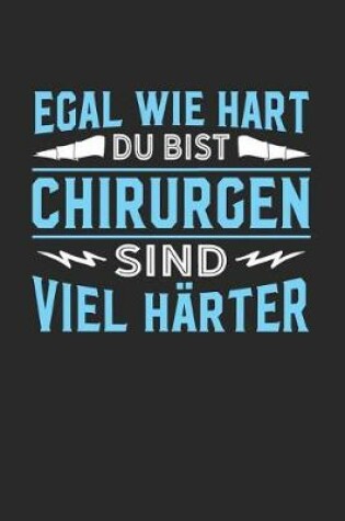 Cover of Egal wie hart du bist Chirurgen sind viel harter