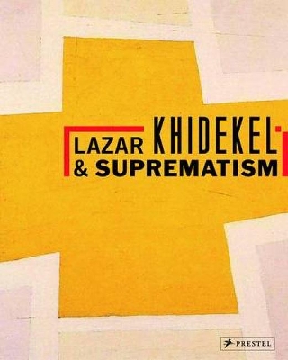 Book cover for Lazar Khidekel and Suprematism