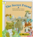 Book cover for The Secret Friend, Stage 3, Let Me Read Series