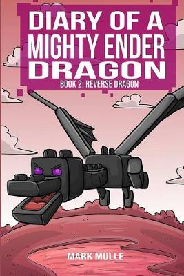 Book cover for Diary of a Mighty Ender Dragon (Book 2)