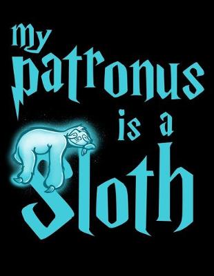 Book cover for My Patronus Is A Sloth