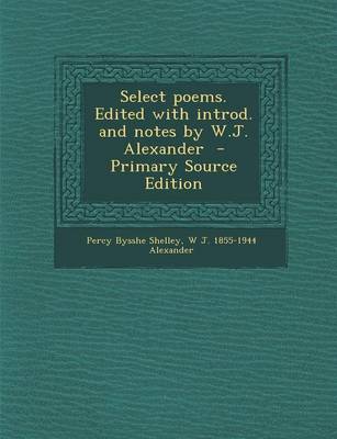 Book cover for Select Poems. Edited with Introd. and Notes by W.J. Alexander