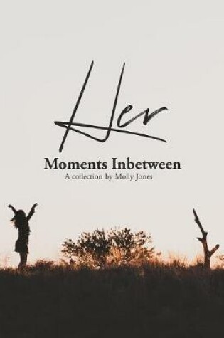 Cover of Her Moments Inbetween