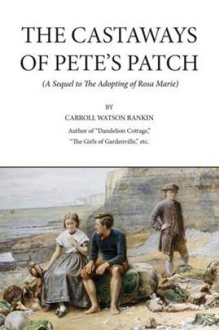 Cover of The Castaways of Pete's Patch