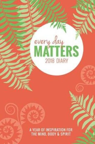 Cover of Every Day Matters Pocket 2018 Diary