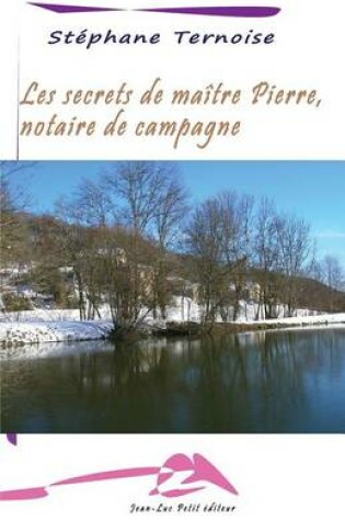 Cover of Les secrets de maitre Pierre, notaire de campagne