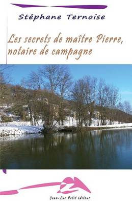 Book cover for Les secrets de maitre Pierre, notaire de campagne