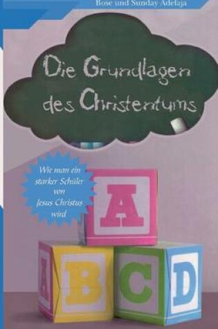 Cover of ABC - Die Grundlagen Des Christentums