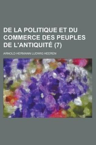 Cover of de La Politique Et Du Commerce Des Peuples de L'Antiquite (7)