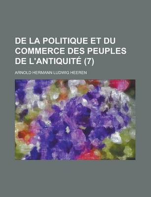 Book cover for de La Politique Et Du Commerce Des Peuples de L'Antiquite (7)