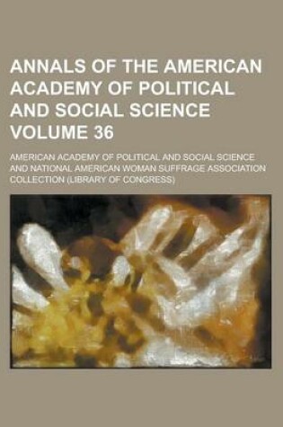 Cover of Annals of the American Academy of Political and Social Science Volume 36