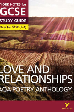 Cover of AQA Poetry Anthology - Love and Relationships: York Notes for GCSE (9-1)