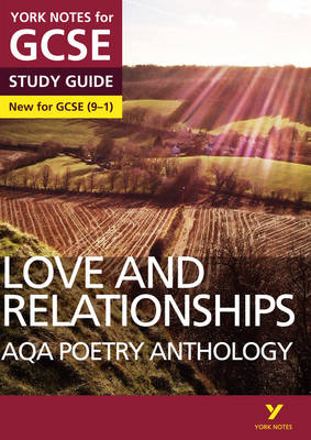 Book cover for AQA Poetry Anthology - Love and Relationships: York Notes for GCSE (9-1)