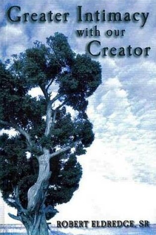 Cover of Greater Intimacy with Our Creator