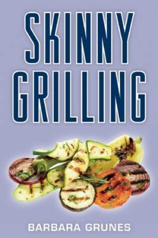 Cover of Skinny Grilling