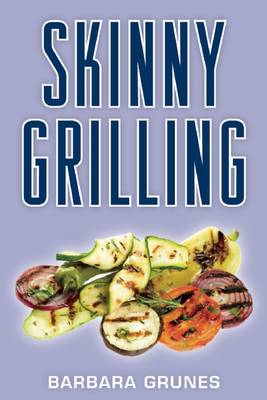 Book cover for Skinny Grilling