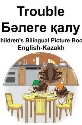 Cover of English-Kazakh Trouble Children's Bilingual Picture Book