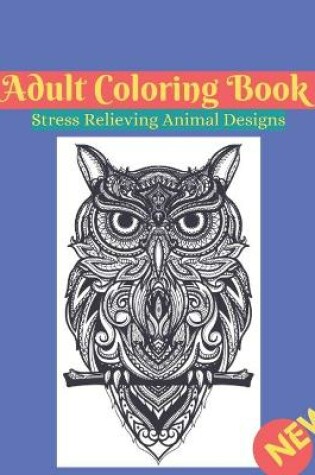 Cover of adult coloring book stress relieving animal designs