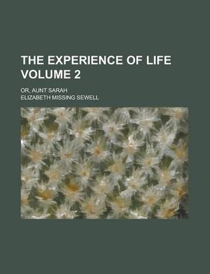 Book cover for The Experience of Life; Or, Aunt Sarah Volume 2