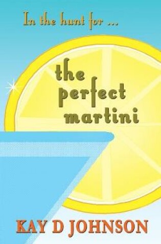 Cover of In the Hunt for the Perfect Martini