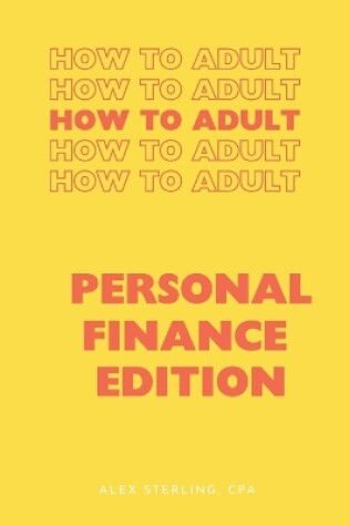 Cover of How to Adult - Personal Finance Edition