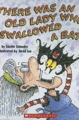 Cover of There Was an Old Lady Who Swallowed a Bat!