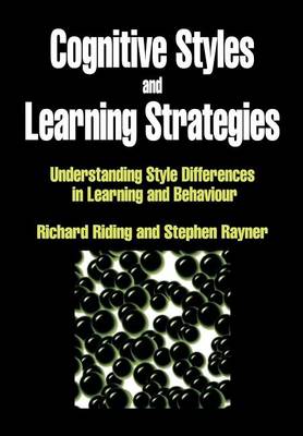 Book cover for Cognitive Styles and Learning Strategies: Understanding Style Differences in Learning and Behavior