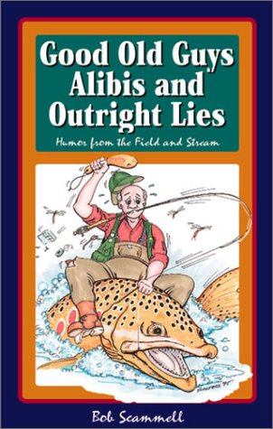 Book cover for Good Old Guys Alibis and Outright Lies