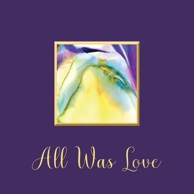 Book cover for All Was Love