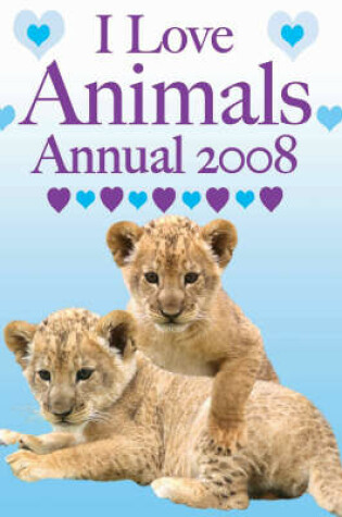 Cover of I Love Animals Annual