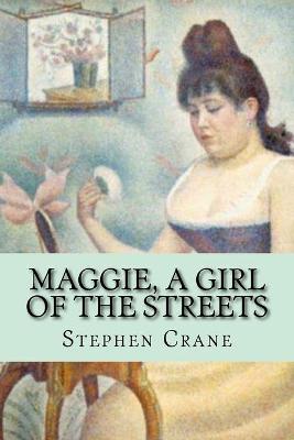 Book cover for Maggie, a girl of the streets (Classic Edition)