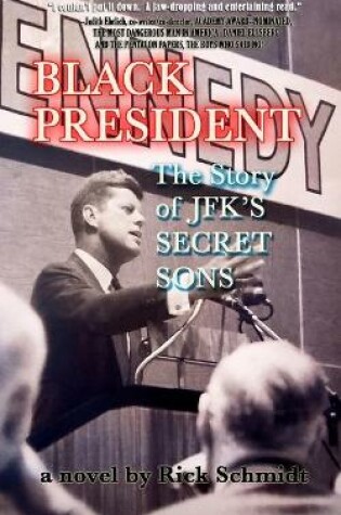 Cover of BLACK PRESIDENT--The Story of JFK's Secret Sons