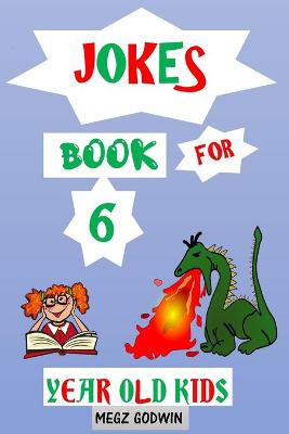 Book cover for Jokes Book for 6 Year Old Kids