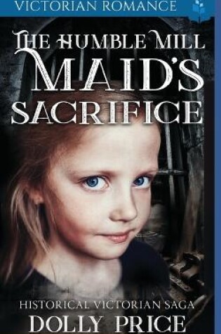 Cover of The Humble Mill Maid's Sacrifice