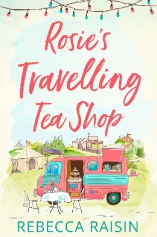Cover of Rosie’s Travelling Tea Shop