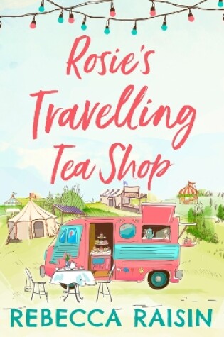 Cover of Rosie’s Travelling Tea Shop