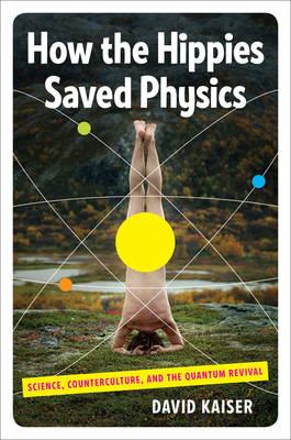 Book cover for How the Hippies Saved Physics