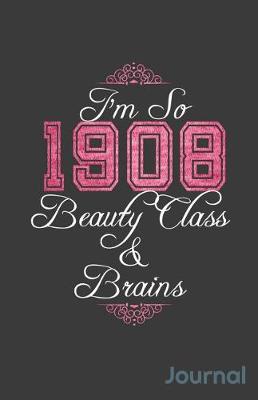 Book cover for I'm So 1908 Beauty Class & Brains Journal