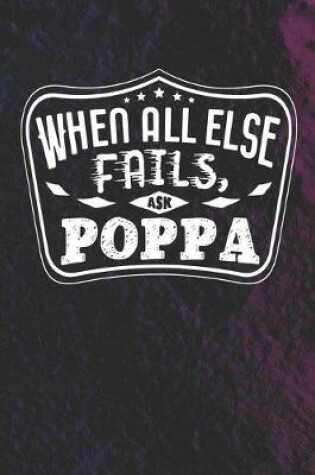 Cover of When All Else Fails Ask Poppa