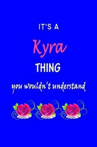 Cover of It's A Kyra Thing You Wouldn't Understand