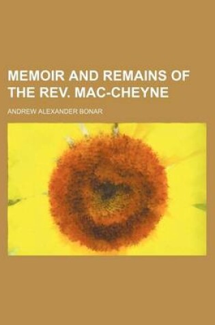 Cover of Memoir and Remains of the REV. Mac-Cheyne