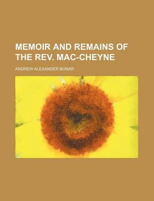 Book cover for Memoir and Remains of the REV. Mac-Cheyne