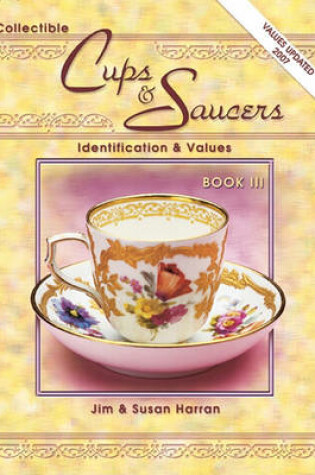 Cover of Collectible Cups and Saucers Identification and Values